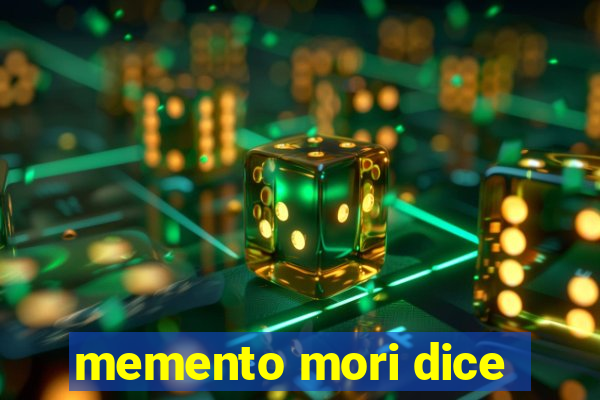 memento mori dice